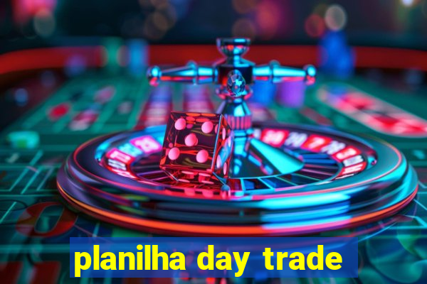 planilha day trade